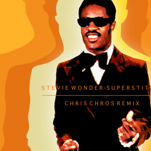 Stevie Wonder - Superstition (Chris Chros Remix) - Free download on Facebook