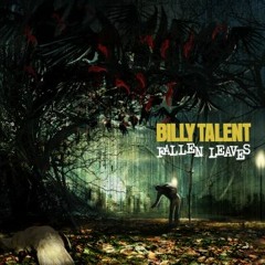 Billy Talent_Fallen Leaves :)