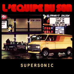 L'Equipe du Son - Supersonic