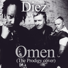 Diez - Omen (The Prodigy cover)