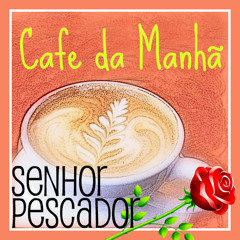 Cafe Da Manha