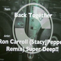Ron Caroll Back Together Staycj Pepper Remix