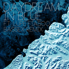 Daydream in Blue Ft. Lupe Fiasco (Bassex Remix) [FREE]