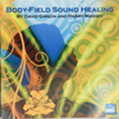 Nutri-Energetics - "Body Field Sound Healing"