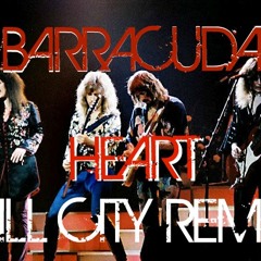 Heart - Barracuda (Kill City Remix) NOW FOR FREE DOWNLOAD!