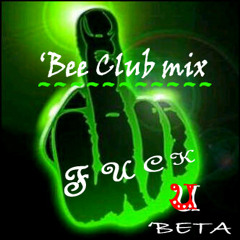 ('Bee™ remix) - Fuck U BETA - [preview demo]