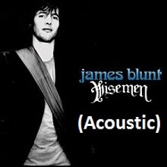 James Blunt - Wisemen(Acoustic) 10th Recording