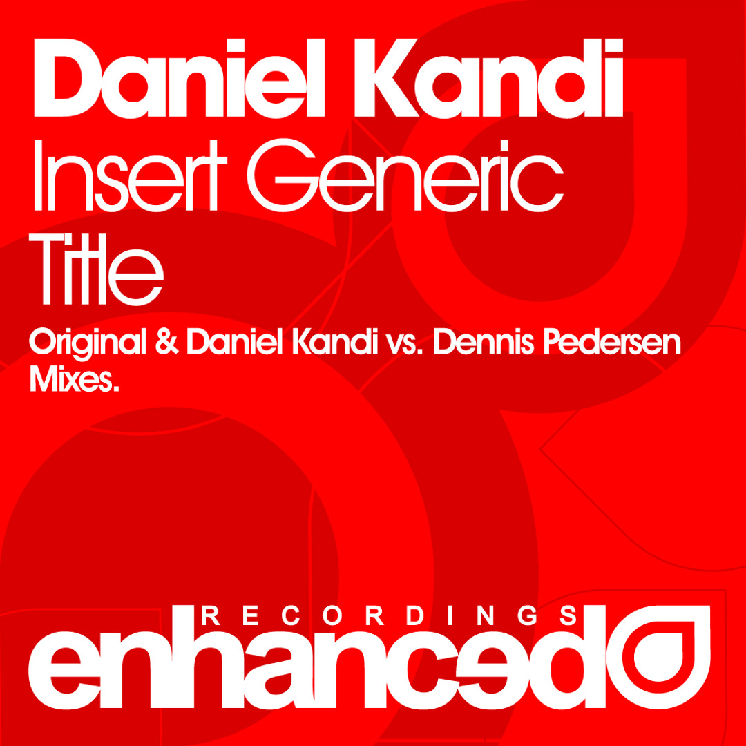 Stream Daniel Kandi - Insert Generic Title (Original Mix) by
