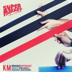 Huba & Silica - Supermarket (Doublewave & Mario Miranda Remix) [Killing Machine]