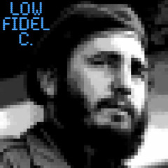 Low Fidel C.