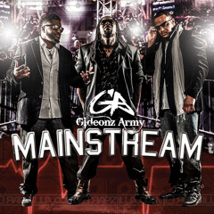 Gideonz Army "Mainstream" ft. T Haddy and D-Maub