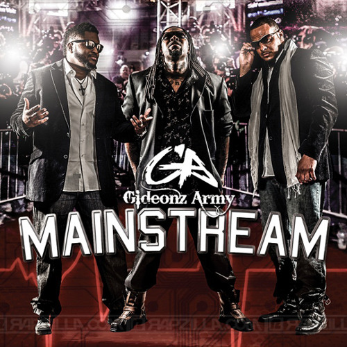 Gideonz Army "Mainstream" ft. T Haddy and D-Maub