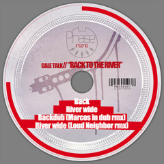 GALE TALK// River wide RMX LOUD NEIGHBOR REMIX
