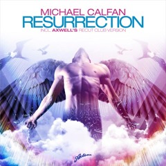 Michael Calfan - Resurrection (Axwell's Recut)(Luca Liguori Edit)