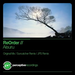 Reorder - Aisuru (Suncatcher Remix) (2012. Perceptive Recordings) --==[Jesse E. W. & D.]==--