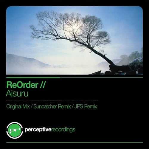 Reorder - Aisuru (Suncatcher Remix) (2012. Perceptive Recordings) --==[Jesse E. W. & D.]==--