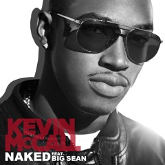 Kevin McCall - Naked featuring Big Sean