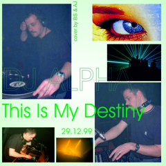 DJ ALPHA - This is my destiny