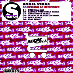 Angel Stoxx - Something to Remember (Lexvaz & JJ Mullor Remix)