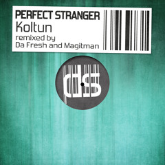 Perfect Stranger - Koltun ( Da Fresh Remix ) [ SoundCloud Clip ]