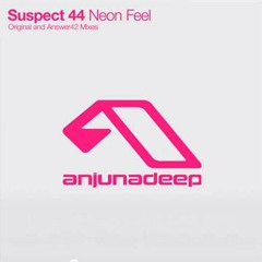 Suspect 44 - Neon Feel - (Answer42 Remix)