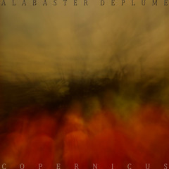 03 Alabaster Deplume - My Curmudgeon