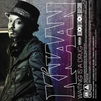 K'Naan - Waiting is a Drug