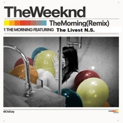 The Morning(RMX) w/The Weeknd