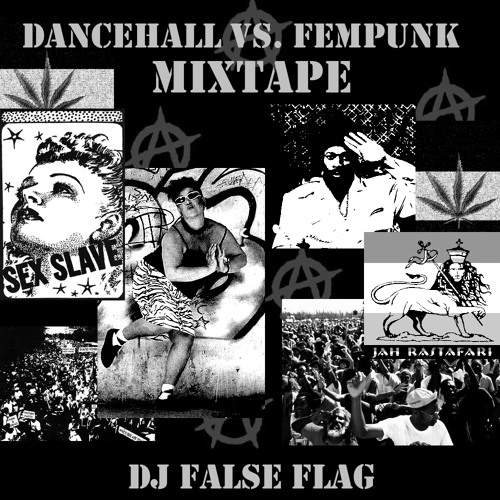DJ False Flag - FEMPUNK VS. DANCEHALL MIXTAPE