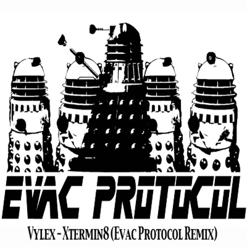 Vylex - Xtermin8 [Evac Protocol Remix] (Free Download!)