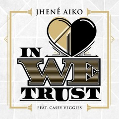 Jhene Aiko Ft. Casey Veggies – In Love We Trust