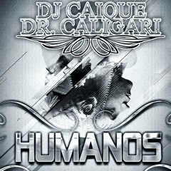Dj Caique - Humanos (Prod. Dj Caique)