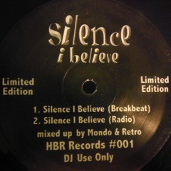 Silence (I Believe)-Dj Mondo & Jeff Retro Breakbeat Remix (HBR-001)(2000)