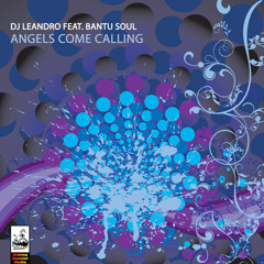 DJ Leandro feat. Bantu Soul - Angels Come Calling (DJ Romain Afro Remix)