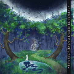 Follow the white rabbit - FewStoriesOfADesertedForest
