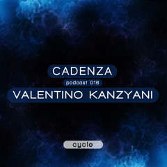 Cadenza Podcast | 016 - Valentino Kanzyani (Cycle)