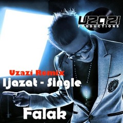 Falak- Ijazat (Uzazi Remix)