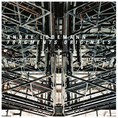 Andre Lodemann - Unknown Desire (Fragments) - Best Works Records
