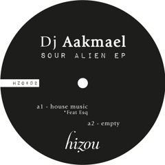 HZO2 # Dj Aakmael - Sour Alien EP