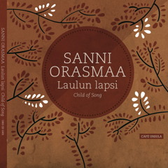 Vanha Vaimo (From the CD "Laulun Lapsi") Sanni Orasmaa w/ Ole Mathisen and Russ Lossing