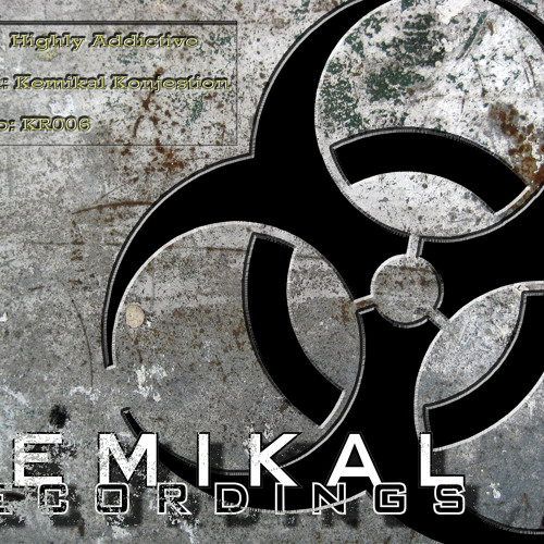 Highly Addictive - Kemikal Konjestion KR006