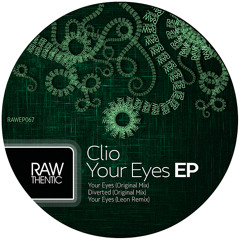 Clio - your eyes - Leon Remix Preview Soon on Rawthentic Rec