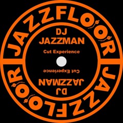 DJ JAZZMAN - Cut Experience