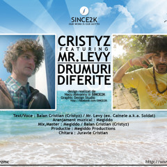 Cristyz & Mr. Levy - Drumuri Diferite (Prod. Megiddo)