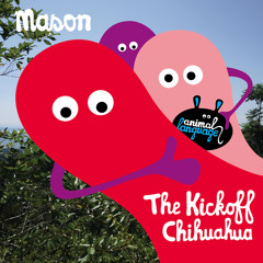 Mason - The Kickoff