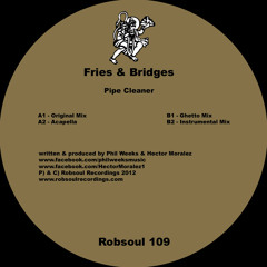 Fries & Bridges - Pipe Cleaner (Original Mix)