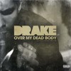 Drake Over My Dead Body Rmx Dj Yves Remix Mp3
