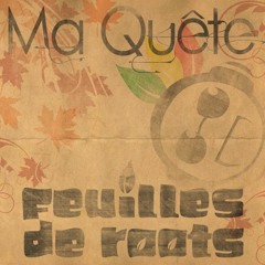 Feuilles de Roots - De L'Arme à Larme (ft. Guedz, Ayan High MC and Soundeal) (Ma Quête)