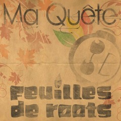 Feuilles de Roots - On Da Road (Ma Quête)