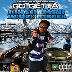 Intro-Grind Hard Hu$$le Harder  GoGetta